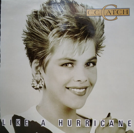 C.C. Catch – Like A Hurricane